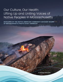 Our Culture, Our Health: Lifting Up and Uniting Voices of Native Peoples in MA Booklet - English